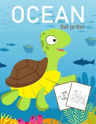 Ocean Dot to Dot: 1-25 Dot to Dot Books for Children Age 3-5 by Marshall, Nick