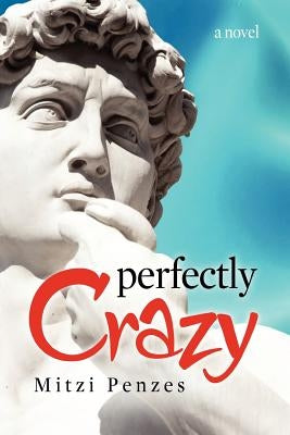 Perfectly Crazy by Penzes, Mitzi