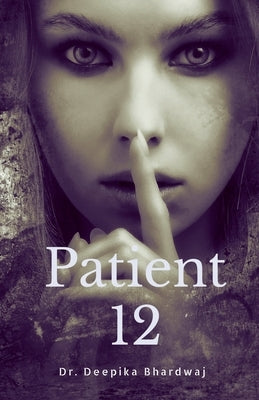 Patient 12 by Bhardwaj, Deepika