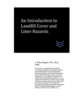 An Introduction to Landfill Cover and Liner Hazards by Guyer, J. Paul