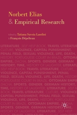 Norbert Elias and Empirical Research by Landini, T.