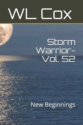 Storm Warrior-Vol. 52: New Beginnings by Cox, Wl