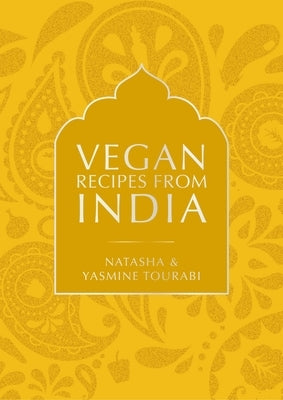 Vegan Recipes from India by Tourabi, Natasha