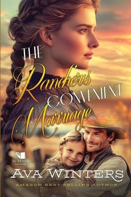 The Rancher's Convenient Marriage: A Western Historical Romance Book by Winters, Ava