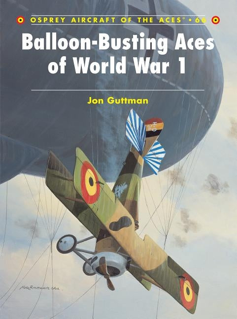 Balloon-Busting Aces of World War 1 by Guttman, Jon