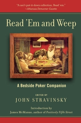 Read 'em and Weep: A Bedside Poker Companion by Stravinsky, John