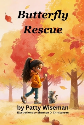 Butterfly Rescue by Wiseman, Patty