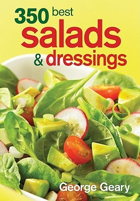 350 Best Salads & Dressings by Geary, George
