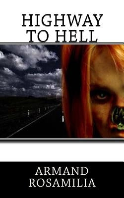 Highway To Hell by Rosamilia, Armand