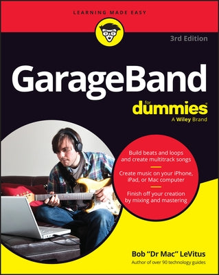 GarageBand for Dummies by LeVitus, Bob