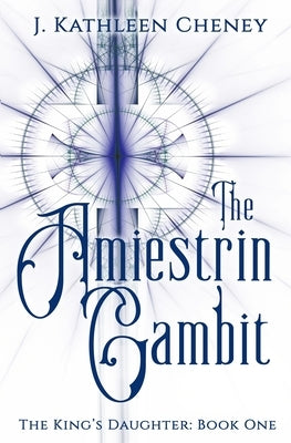 The Amiestrin Gambit by Cheney, J. Kathleen