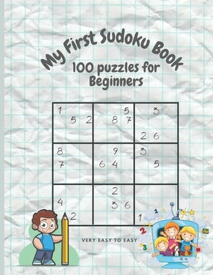 My First Sudoku Book: 100 Puzzles for Beginners by Carter, J. R.