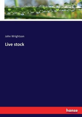 Live stock by Wrightson, John