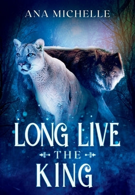 Long Live the King by Michelle, Ana