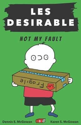 Les Desirable: Not My Fault by McGowan, Karen S.