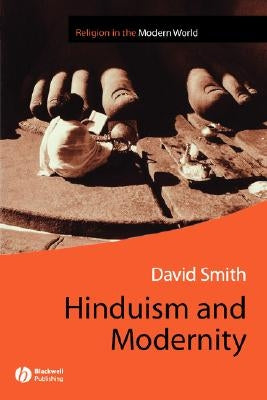 Hinduism and Modernity by Smith, David