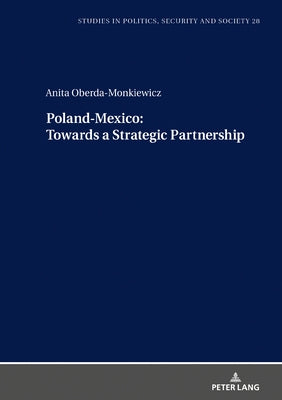 Poland-Mexico Towards a Strategic Partnership by Sulowski, Stanislaw