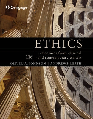 Ethics: Selections from Classic and Contemporary Writers by Johnson, Oliver A.