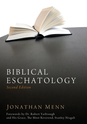 Biblical Eschatology, Second Edition by Menn, Jonathan