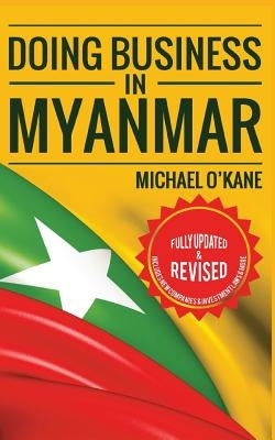 Doing Business in Myanmar by O'Kane, Michael