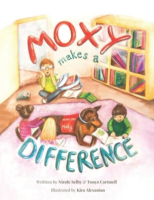 Moxy Makes a Difference by Cartmell, Tonya