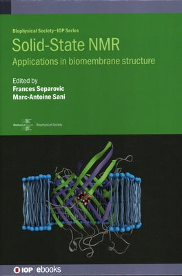 Solid-State NMR: Applications in biomembrane structure by Separovic, Frances