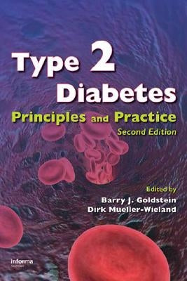 Type 2 Diabetes: Principles and Practice by Goldstein, Barry J.