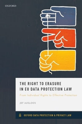 Right to Erasure in Eu Data Protection Law by Ausloos, Jef