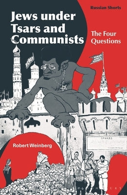 Jews Under Tsars and Communists: The Four Questions by Weinberg, Robert