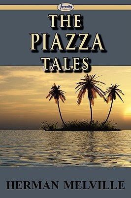 The Piazza Tales by Melville, Herman