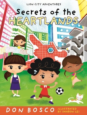 Secrets of the Heartlands: Lion City Adventures by Bosco, Don