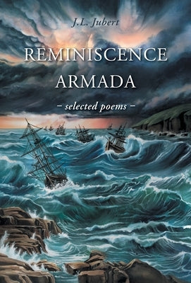 Reminiscence Armada: selected poems by Jubert, J. L.