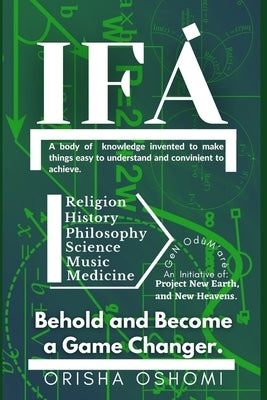 Ifá: Behold and Become a Game Changer by Oshomi, Orisha