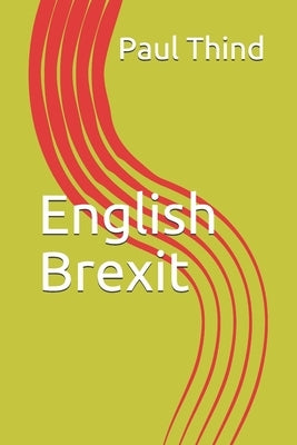 English Brexit by Thind, Paul