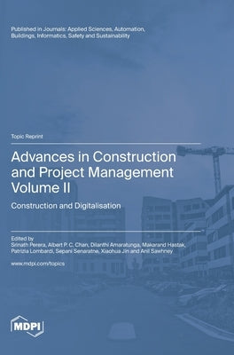 Advances in Construction and Project Management: Volume II: Construction and Digitalisation by Perera, Srinath
