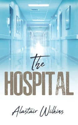 The Hospital by Wilkins