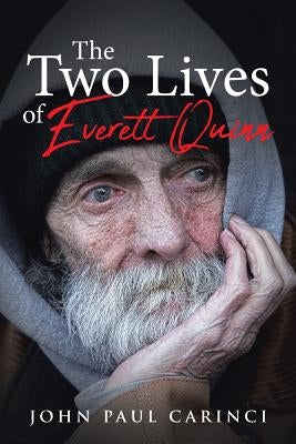 The Two Lives of Everett Quinn by Carinci, John Paul