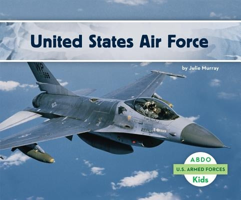 United States Air Force by Murray, Julie