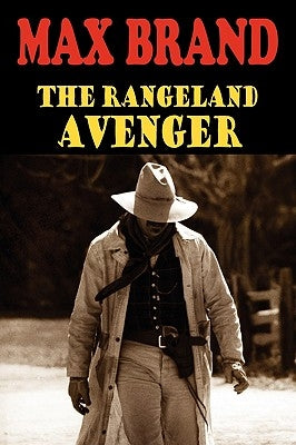 The Rangeland Avenger by Brand, Max