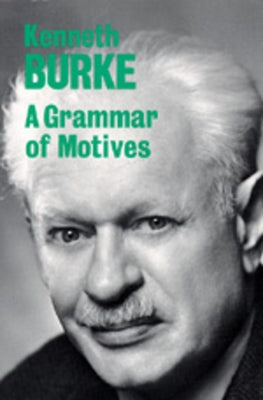 A Grammar of Motives by Burke, Kenneth
