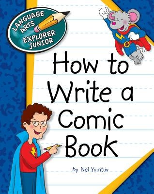 How to Write a Comic Book by Yomtov, Nel