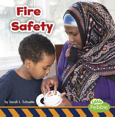Fire Safety by Schuette, Sarah L.