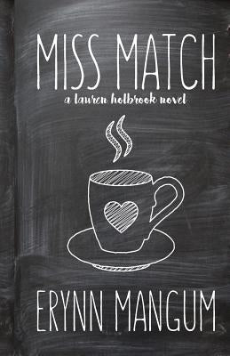 Miss Match by Mangum, Erynn