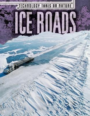 Ice Roads by Canfield, Michael