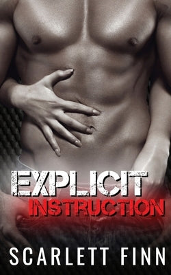 Explicit Instruction: Enemies to lovers: Held Captive by a Dirty Talking Alpha. by Finn, Scarlett