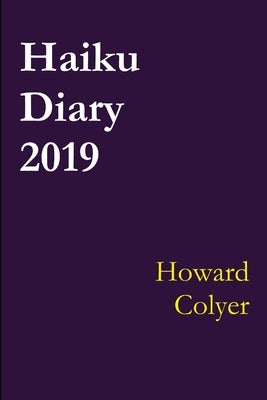 Haiku Diary 2019 by Colyer, Howard