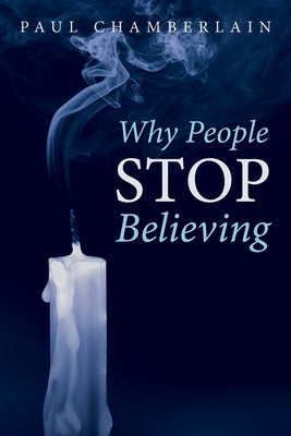 Why People Stop Believing by Chamberlain, Paul