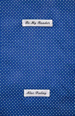 Be My Reader by Finlay, Alec