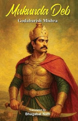 Mukunda Deb by Mishra, Godabarisha