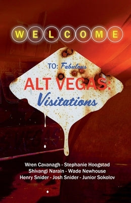 Alt Vegas: Visitations by Cavanagh, Wren